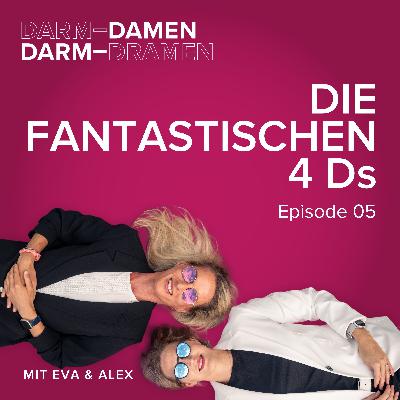 Episode 05 - Die fantastischen vier Ds: Dick, durch dysbiotische Darmflora Episode 05 - Die fantastischen vier Ds: Dick, durch dysbiotische Darmflora