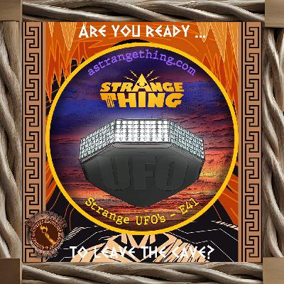 A Strange Thing S1; Strange UFOs