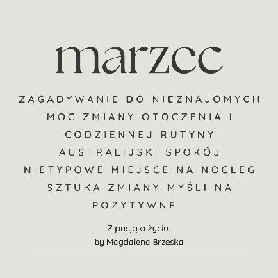 #92 Marzec - moc zmiany otoczenia, australijski spokój, pozytywne myślenie.
