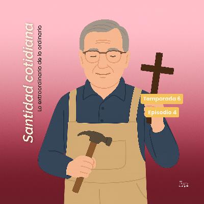 T6:E4 El trabajo como camino hacia la santidad