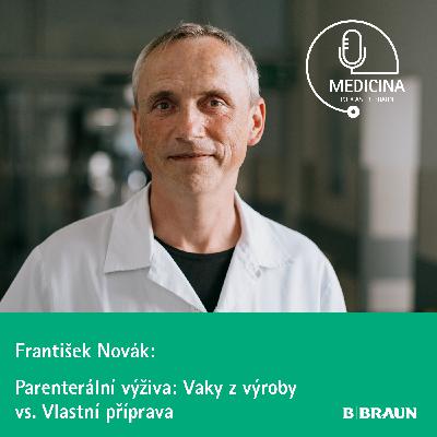 62 Docent František Novák: Vaky z výroby vs. vlastní příprava parenterální výživy