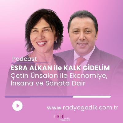 ESRA ALKAN İLE KALK GİDELİM - ÇETİN ÜNSALAN