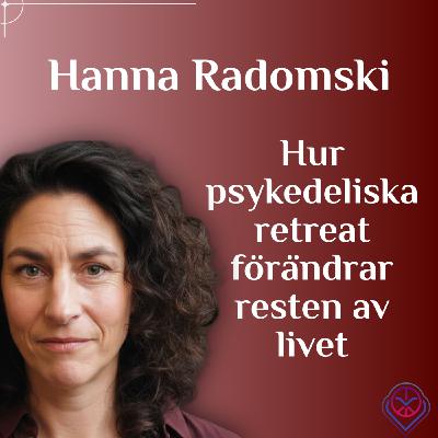 Hur psykedeliska retreat förändrar resten av livet - Hanna Radomski