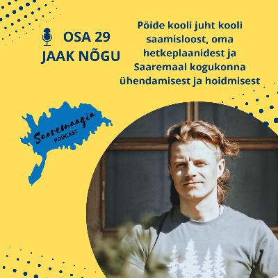 #29 Jaak Nõgu - Pöide kooli juht kooli saamisloost, oma hetkeplaanidest ja Saaremaal kogukonna ühendamisest ja hoidmisest