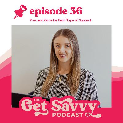 #36 - Pros and Cons for Each Type of Support