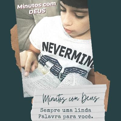 Minutos com Deus hoje : "João Cap 3 vs 20-21"