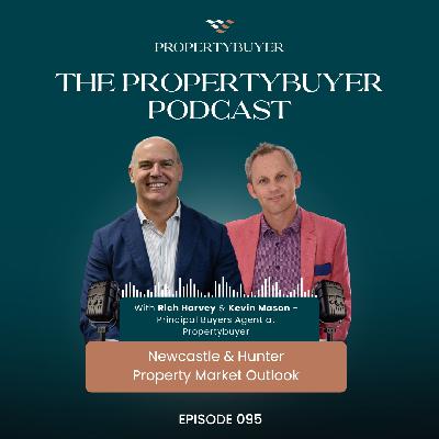 Podcast Episode #95  - Newcastle & Hunter Property Market Outlook