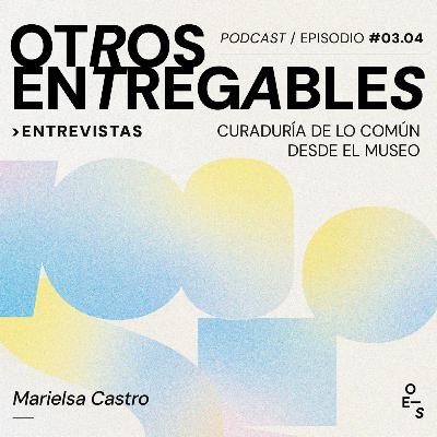 #03.04 Entrevistas · Curaduría de lo común desde el museo