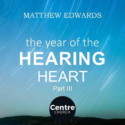 Year of the Hearing Heart Part 3