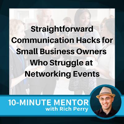 Straightforward Communication Hacks for Small Business Owners Who Struggle at Networking Events Straightforward Communication Hacks for Small Business Owners Who Struggle at Networking Events