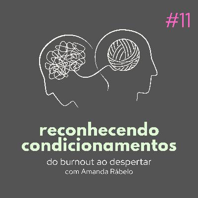 reconhecendo condicionamentos