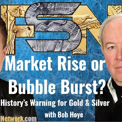 Market Rise or Bubble Burst? - Bob Hoye #6331