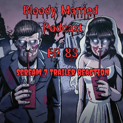 83: Scream 7 Trailer Reaction