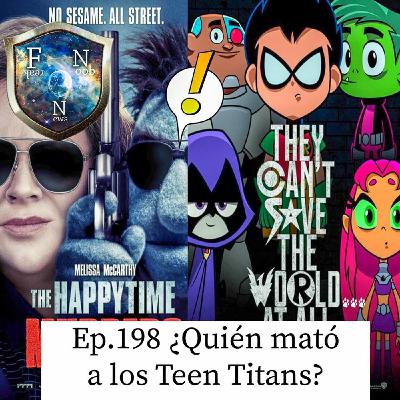 Ep.198 ¿Quién Mató a los Teen Titans?