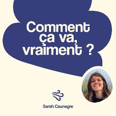 Comment ça va, vraiment ?