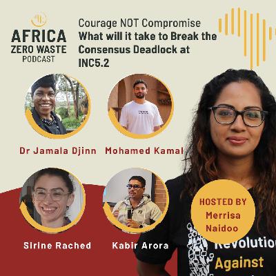 Courage NOT Compromise - What will it take to Break the Consensus Deadlock at INC5.2?