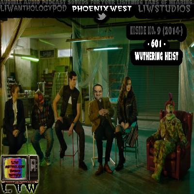 29: Inside No. 9 - 601 - Wuthering Heist
