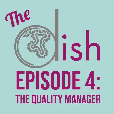 Episode 4: The Quality Manager - Sarah James Episode 4: The Quality Manager - Sarah James