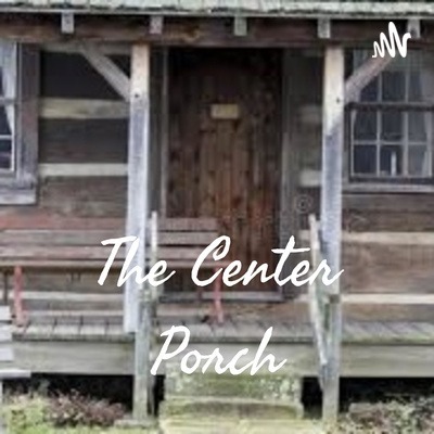 The Center Porch