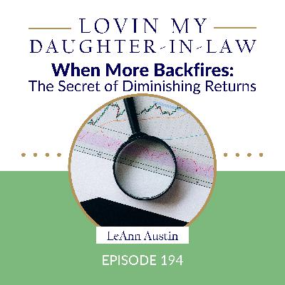 Episode 194: When More Backfires: The Secret of Diminishing Returns Episode 194: When More Backfires: The Secret of Diminishing Returns