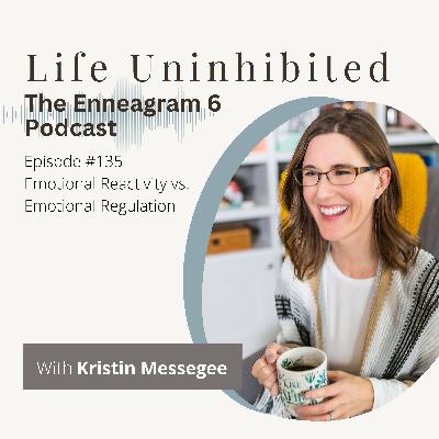 Episode #135 - Emotional Reactivity vs. Emotional Regulation
