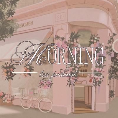 morning tea: hot girl healing