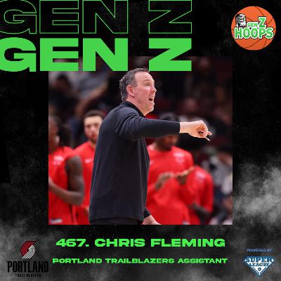 467. Chris Fleming - Portland Trailblazers Assistant Coach