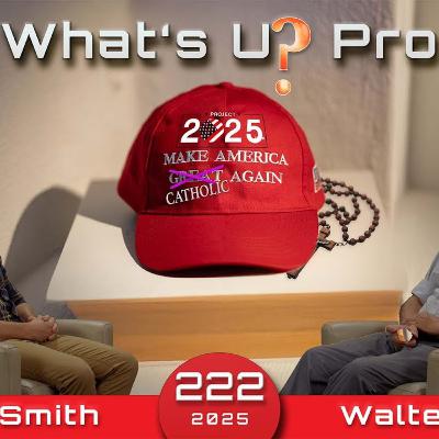 222 WUP | Project 2025 Make America Catholic Again - Healing of The Wound - Walter Veith & Martin
