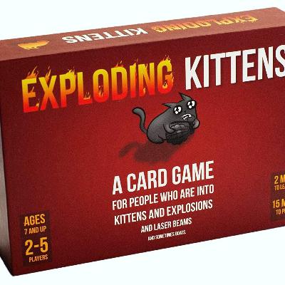 Exploding kittens!