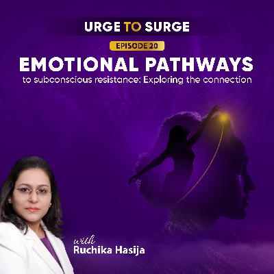 Emotional Pathways To Subconscious Resistance : Exploring the Connection