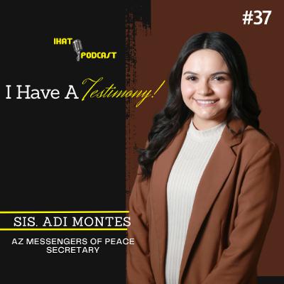 I Have A Testimony #37 with Sis. Adi Montes I Have A Testimony #37 with Sis. Adi Montes