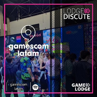 Lodge Discute - gamescom latam Lodge Discute - gamescom latam