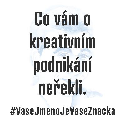 Co vám o kreativním podnikání neřekli