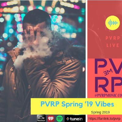PVRP Music: Spring 2019 Vibes (EDM) PVRP Music: Spring 2019 Vibes (EDM)