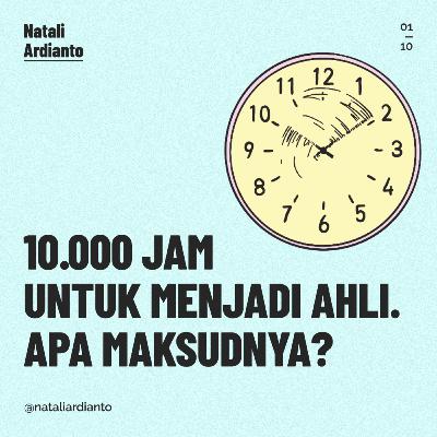 10.000 jam untuk menjadi ahli. Apa maksudnya?