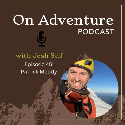 Episode 45: What's worthy of your finitude with Patrick Moody