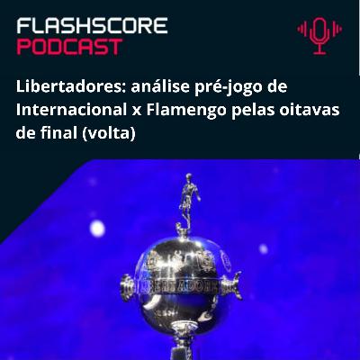 PRÉ-JOGO FLASHSCORE: Internacional x Flamengo
