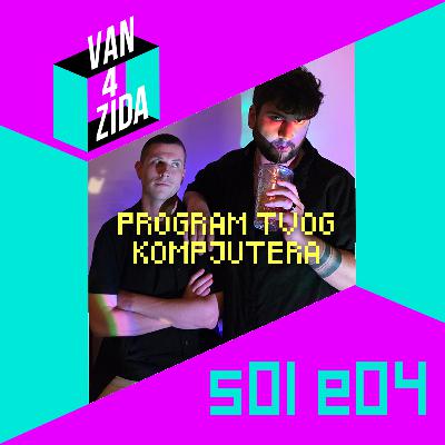 Van 4 Zida - s01 e04 - Program Tvog Kompjutera
