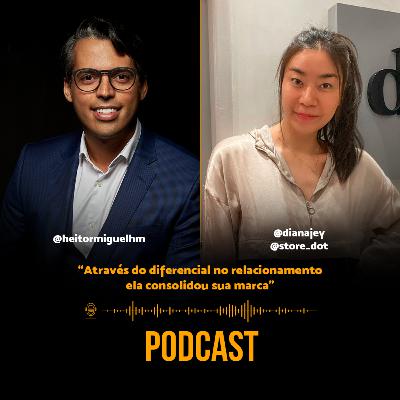 “Veja o diferencial que fez ela consolidar sua marca” #relacionamento | Diana Yun #44