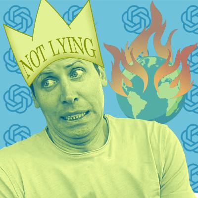 Sam Altman & Open AI Part 2: King D*ck of Liar Mountain