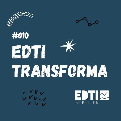 #010 EDTI Transforma #010 EDTI Transforma