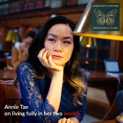 Annie Tan on living fully in her two worlds Annie Tan on living fully in her two worlds