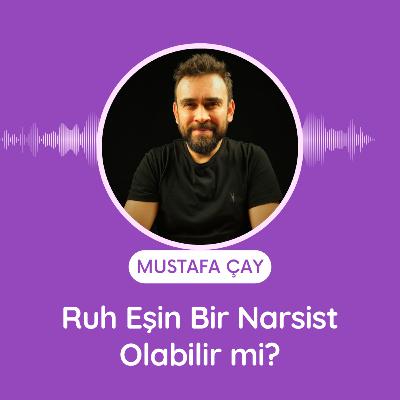 Ruh Eşin Bir Narsist Olabilir mi?