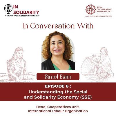 Understanding the Social and Solidarity Economy (SSE) with Simel Esim