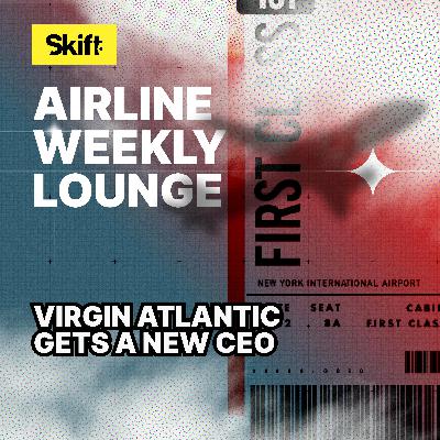 Virgin Atlantic Gets a New CEO Virgin Atlantic Gets a New CEO