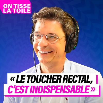 #01 Benjamin Pradère - Le toucher rectal, c'est indispensable