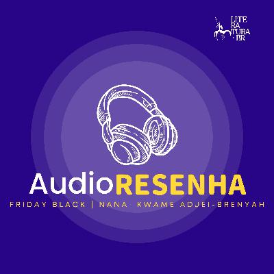 Friday Black | Nana Kwame Adjei-Brenyah Friday Black | Nana Kwame Adjei-Brenyah