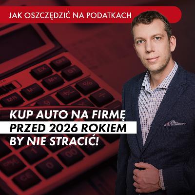 OSTATNIA szansa na korzystny zakup AUTA spalinowego NA FIRMĘ, zanim to ograniczą!