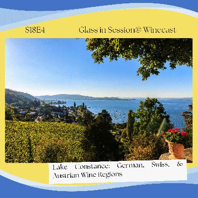 Lake Constance: One Lake, Wine from Three Countries | S18E4