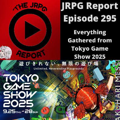 JRPG Report Episode 295 - Tokyo Game Show 2025
